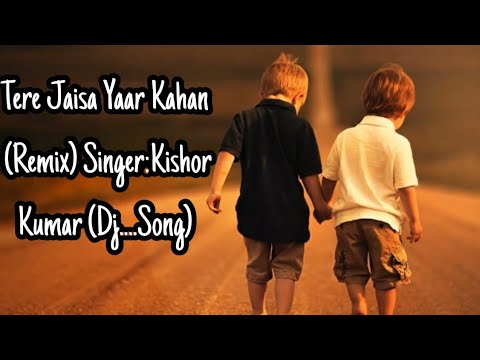 Tere Jaisa Yaar Kahan Remix  Yaara Teri Yaari   Yaarana   Kishore Kumar  Track music