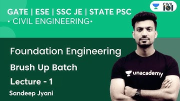 Foundation Engineering | Lecture - 1 | SSC, GATE & ESE | Civil Engineering by Sandeep Sir