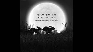 Sam Smith - Fire On Fire | Watership Down OST