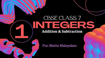 Addition & Subtraction of Integers || CBSE class 7 || Fun Maths Malayalam