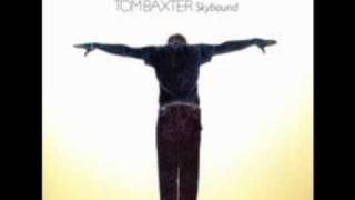 Video thumbnail of "Tom Baxter - Skybound"