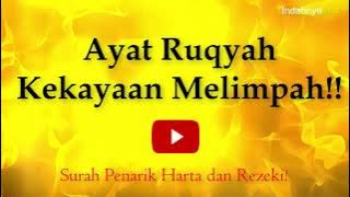 AYAT RUQYAH DOA PEMBUKA REZEKI DARI SEGALA PENJURU | SURAH MEMANGGIL WANG/HARTA | SURAH JADI KAYA