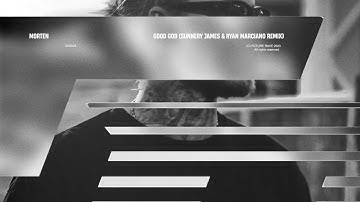 MORTEN - Good God (Sunnery James & Ryan Marciano Remix) [Visualizer]