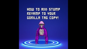 How to add Stump Revamp to your Gorilla Tag Copy!