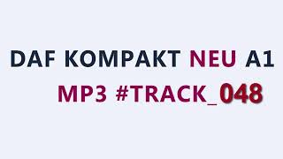 DaF kompakt A1 mp3 #Track 048
