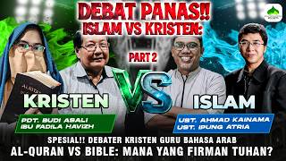 (PART-2) DEBAT PANAS!! UST. KAINAMA   UST. IPUNG ATRIA VS PDT. BUDI ASALI   IBU FADILA HAVIZH