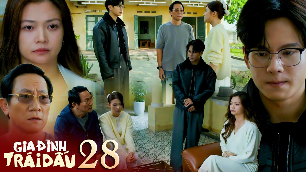 GIA ĐÌNH TRÁI DẤU tập 28 | Dương nổi cáu khi bố gọi Tuấn đến, ông Phi đưa con gái về xin lỗi mẹ