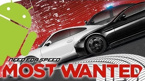 NEED FOR SPEED: MOST WANTED (2012) :: HD ANDROID GAMEPLAY VIDEO