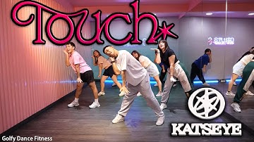 KATSEYE - Touch | Golfy Dance Fitness / Dance Workout | คลาสเต้นออกกำลังกาย