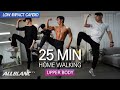 상체라인 잡아주는 25분 걷기홈트(땀범벅💦) l LOW IMPACT CARDIO l 25m Home Walking for Upper Body (SWEAT💦)