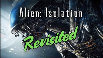 Revisiting Alien: Isolation