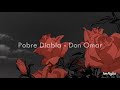 Pobre Diabla - Don Omar // Letra 😈😈😈