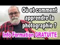 O et comment apprendre la photographie  info formation gratuite  en franais