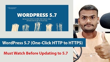 WordPress 5.7 (One-Click HTTP to HTTPS) | How To Update WordPress Safely 🔥