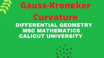 Video 21|Gauss-Kronecker Curvature|