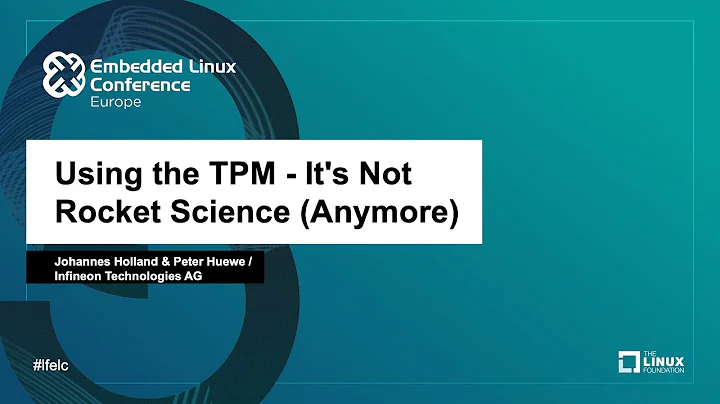 Using the TPM - It's Not Rocket Science (Anymore) - Johannes Holland & Peter Huewe