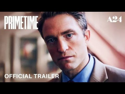 PRIMETIME Official Trailer 2 (2026) Robert Pattinson
