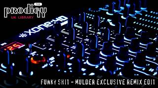 The Prodigy - Remixes And Remakes - Funky Mulder Exclusive Remix Edit