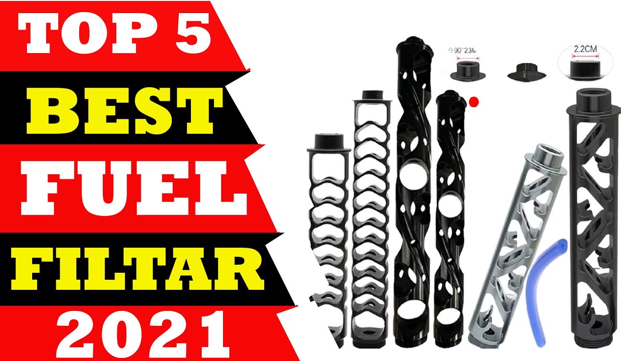Top 5 Best Fuel Filter Review in 2021