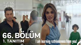 Uzak Şehir Chapter 66 1 Introduction - I Am Learning Ruthlessness From You