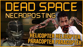 HELICOPTER HELICOPTER PARACOPTER PARACOPTER [Dead Space Necroposting Original]