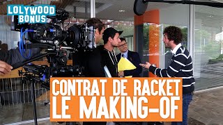 Contrat de racket : Le making of