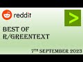 Best of Reddit's GreenText - September 7th 2023 - TOP 5 POSTS TODAY