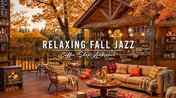 Fall Coffee Shop Ambience with Warm Jazz Music for Studying, Work 🍂 Relaxing Jazz Instrumental Music