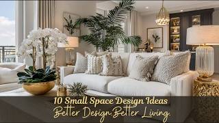 10 Small Space Design Ideas That Can Completely Change How a Home Feels