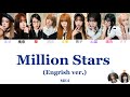 ME:I / Million stars(English ver.)(9人ver.) 【歌割り/歌詞/和訳】