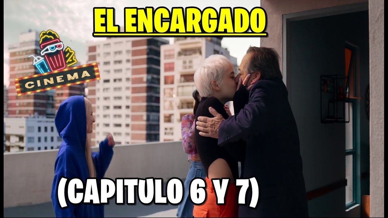 EL ENCARGADO CAPITULO 6 Y 7 RESUMEN EN MINUTOS - YouTube