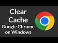 How to Clear Cache and Cookies in Google Chrome on Windows PC