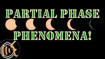 Crazy Things! The Partial Phase Phenomena - Solar Eclipse Timer