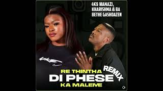 4ks Manazi Kharishma U0026 Ba Bethe Gashoazen Re Thintha Di Phese Remix