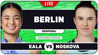 EALA vs NOSKOVA • WTA Berlin 2026 SF • LIVE Tennis Watchalong