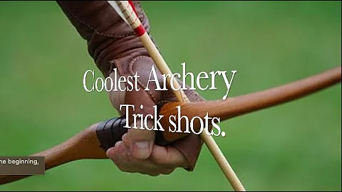 World's Most Amazing Archery Trick-Shots Compilation