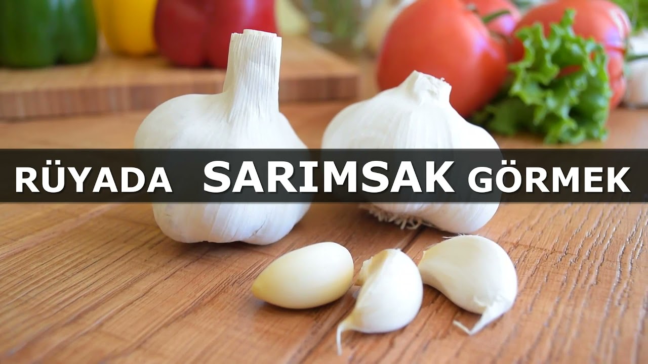 Rüyada Sarımsak Görmek | İslami Rüya Tabiri | Dini Rüya Tabirleri - YouTube