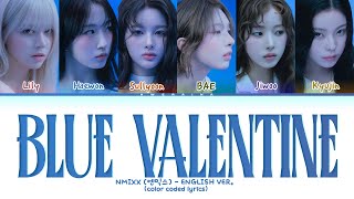 Download Lagu NMIXX Blue Valentine (English ver.) Lyrics (color Coded Lyrics) MP3