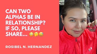 Can two alphas be in relationship?  If so, please share… 😳🤔😅