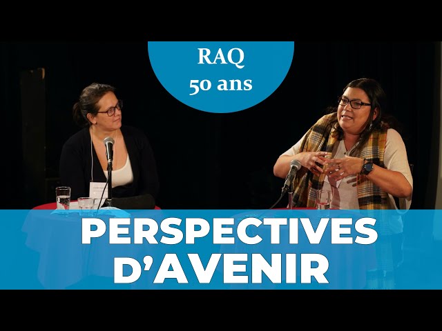 Perspectives d'avenir - RAQ 50 ans