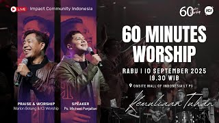 LIVE 60 MINUTES WORSHIP - KEMULIAAN TUHAN feat Marlon Bolung & ICI Worship