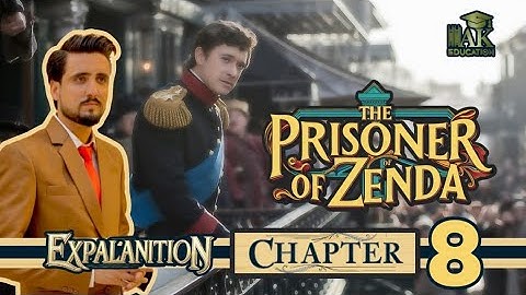 Prisoner of Zenda | Part 4 Chapter 8 Explanation | Class 12 English Sindh boardp