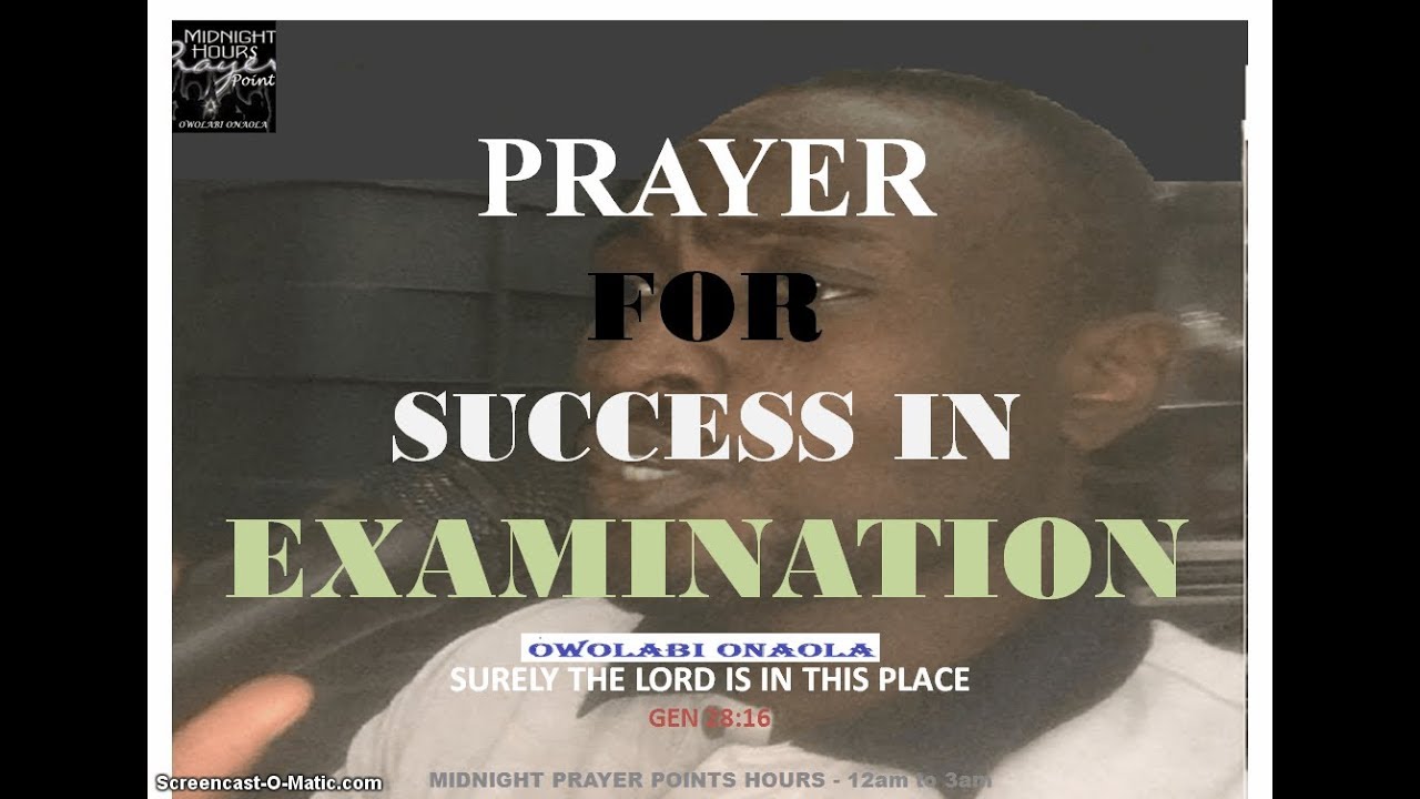 Prayer for Success in Exam - Owolabi Onaola