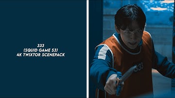 333 (squid game s3) 4k twixtor scenepack