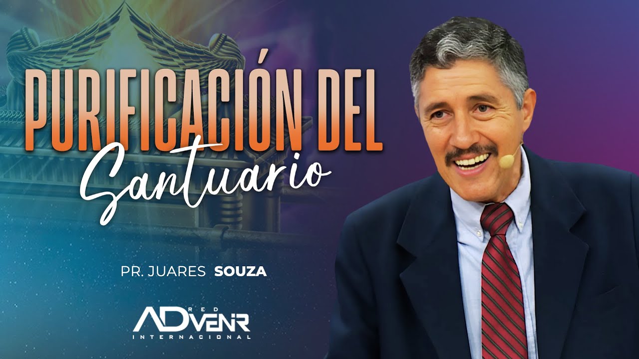 Pr. Juares Souza: Purificación del Santuario - 01 SD