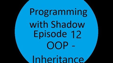 Introduction to Inheritance | Episode 12 | Programming With Shadow