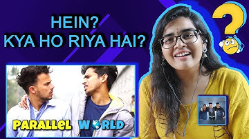 PARALLEL WORLD REACTION | Round2hell | R2h | Neha M.