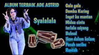 Ade astrid gala gala, Dombo Kuring full bass album terbaik