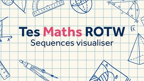 Sequence Visualiser: TES Maths Resource of the Week