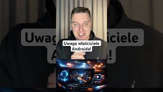 Uwaga właściciele Androida! #android #mapa #polska #news
